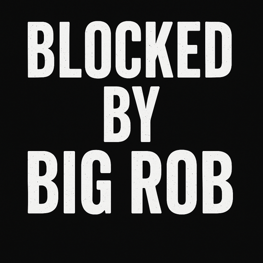 Blocked by Big Rob – Classic Bold Statement Tee