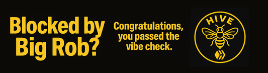 🐝 Blocked by Big Rob? Bumper Sticker – Vibe Check Passed. Hive Stamped. 6.7x27.9cm