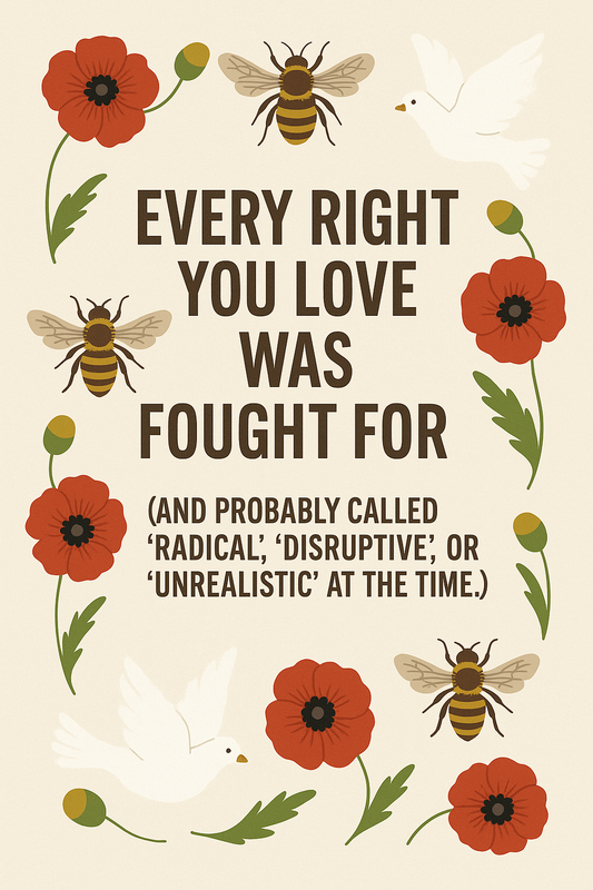 🐝✨ Every Right You Love – Rights & Resistance Poster