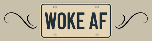 Beige license plate with 'WOKE AF' text on a beige background
