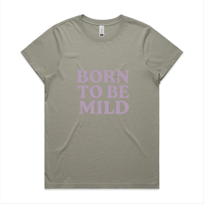 Khaki t-shirt with 'BORN TO BE MILD' text in purple on a white background
