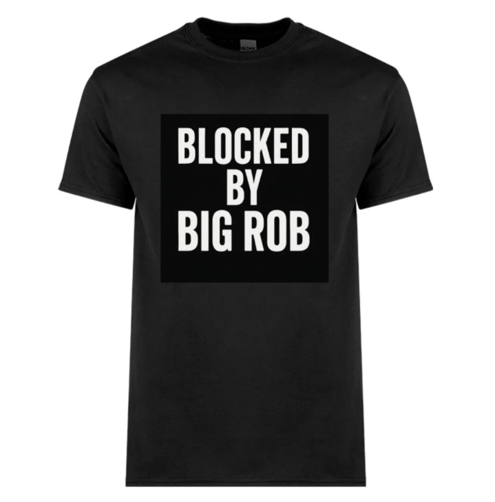 Blocked by Big Rob – Classic Bold Statement Tee