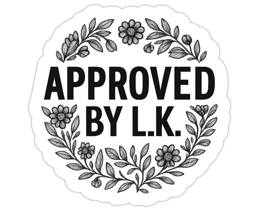 “APPROVED BY L.K.” Sticker – The Lacy Seal of Satirical Approval.  6x6 Vinyl