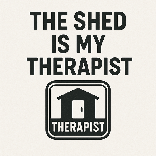The Shed Is My Therapist | DIY Healing Edition. Sizes S - 4XL