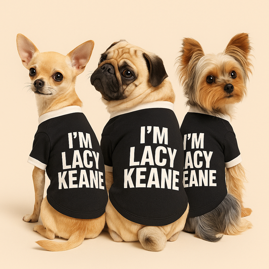 🐾 I’M LACY KEANE – Small Dog Resistance Tee