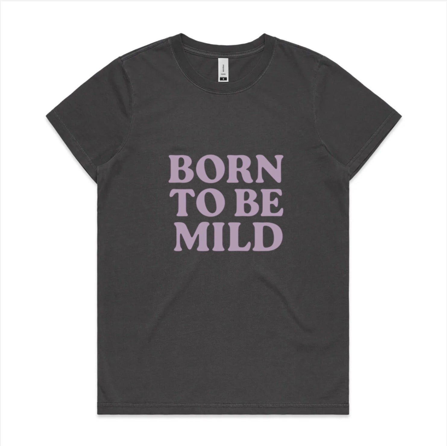 Black t-shirt with 'BORN TO BE MILD' text on a white background