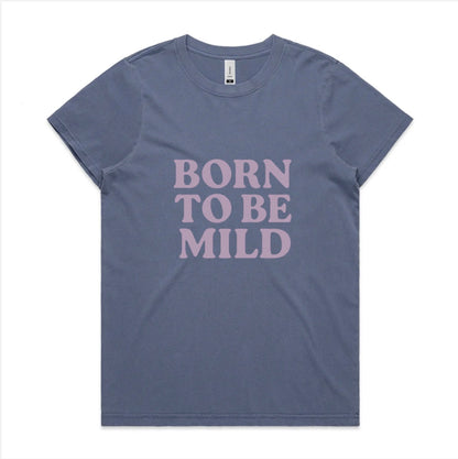 Blue t-shirt with 'Born to be Mild' text on a white background